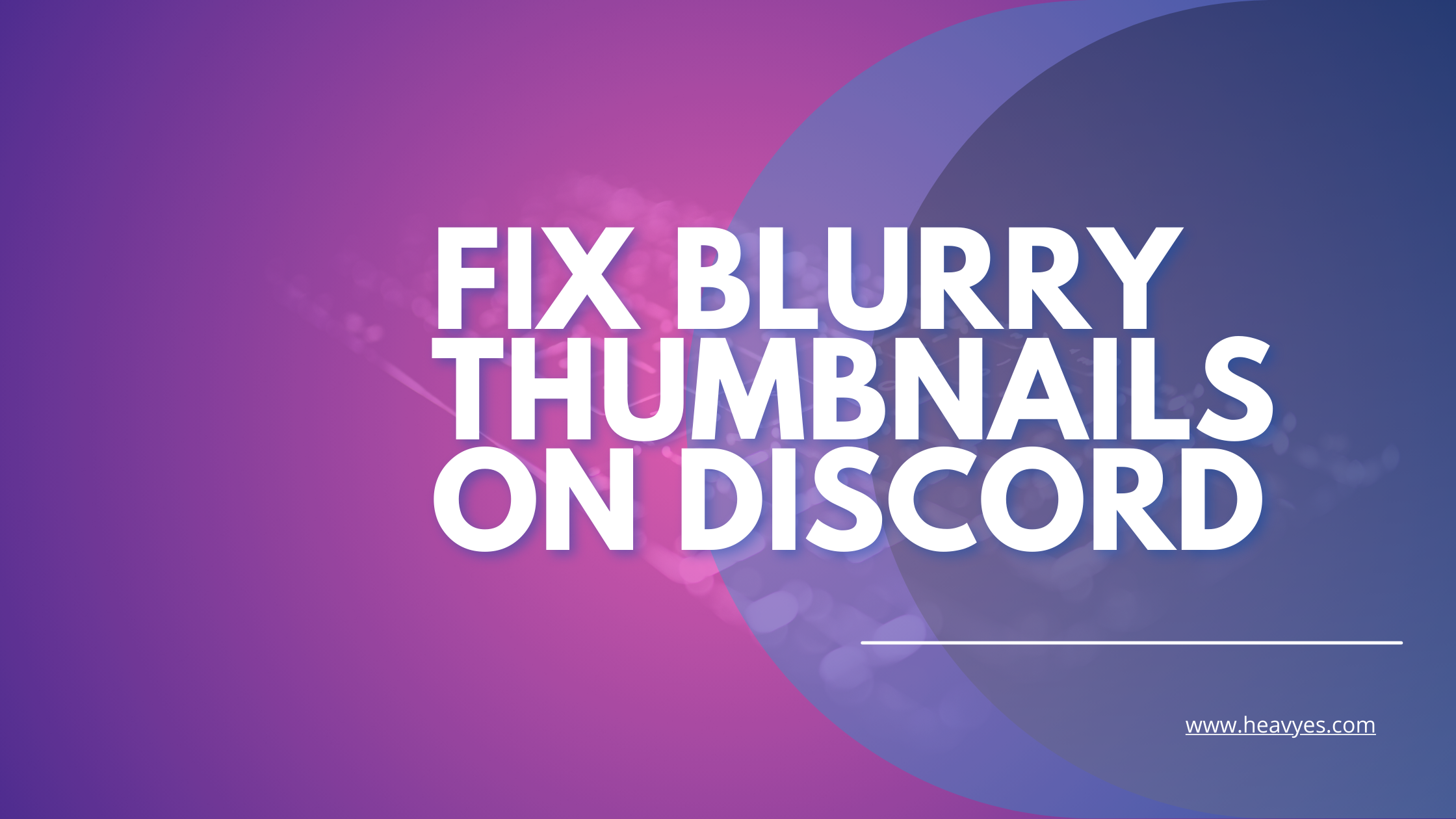 How To Fix Low-Quality Thumbnails On Discord