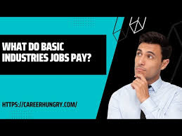 What do basic industries jobs pay